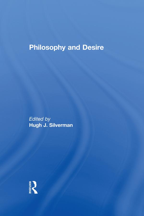 Philosophy and Desire by Hugh J. Silverman