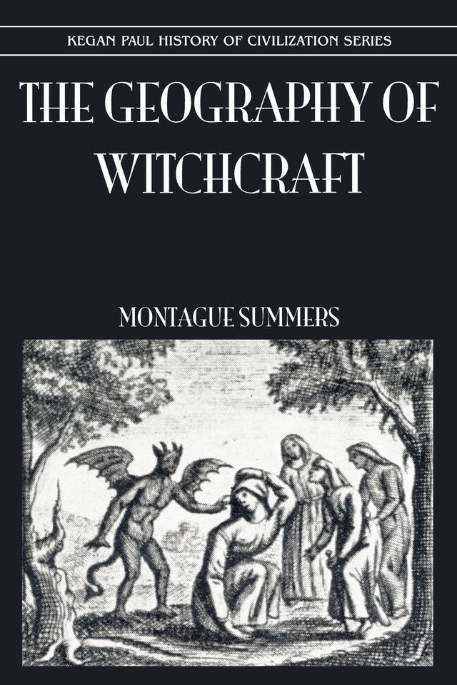 Geography Of Witchcraft by Montague Summers