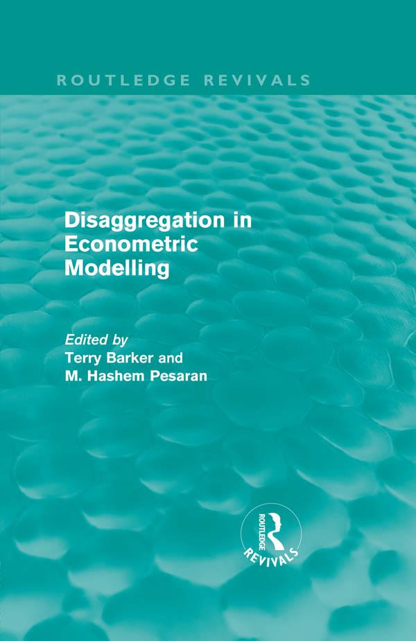 Disaggregation in Econometric Modelling (Routledge Revivals) by Terry Barker