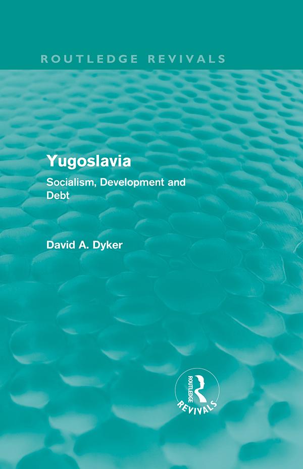 Yugoslavia by David A Dyker