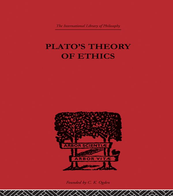 Plato's Theory of Ethics by R.C. Lodge