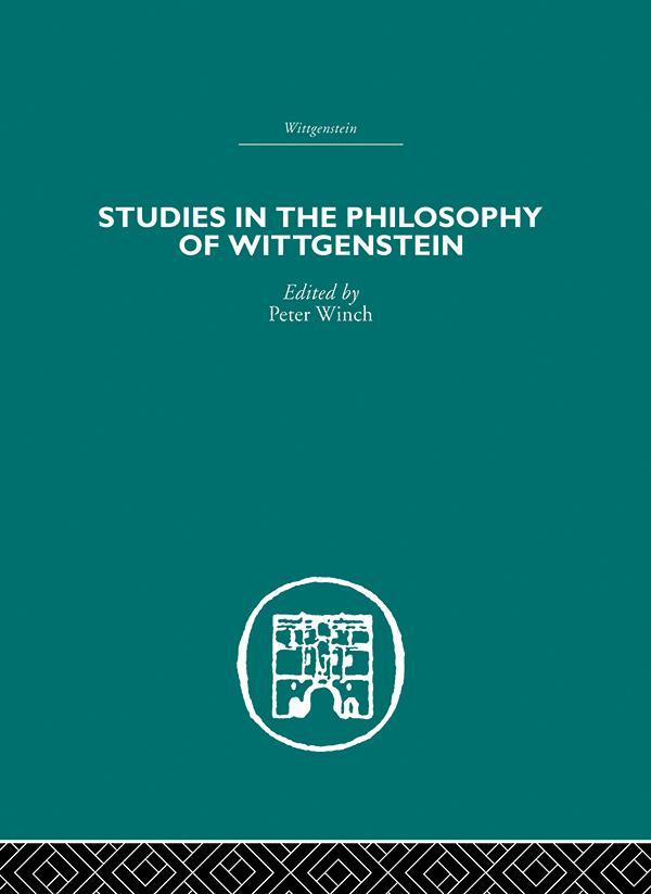 Studies in the Philosophy of Wittgenstein by Peter Winch