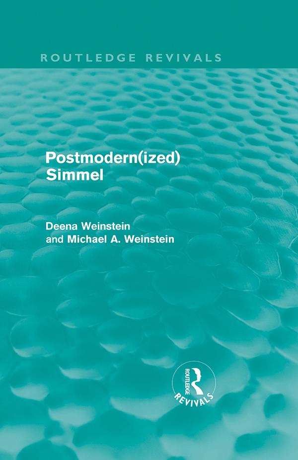 Postmodernized Simmel by Deena Weinstein, Michael Weinstein