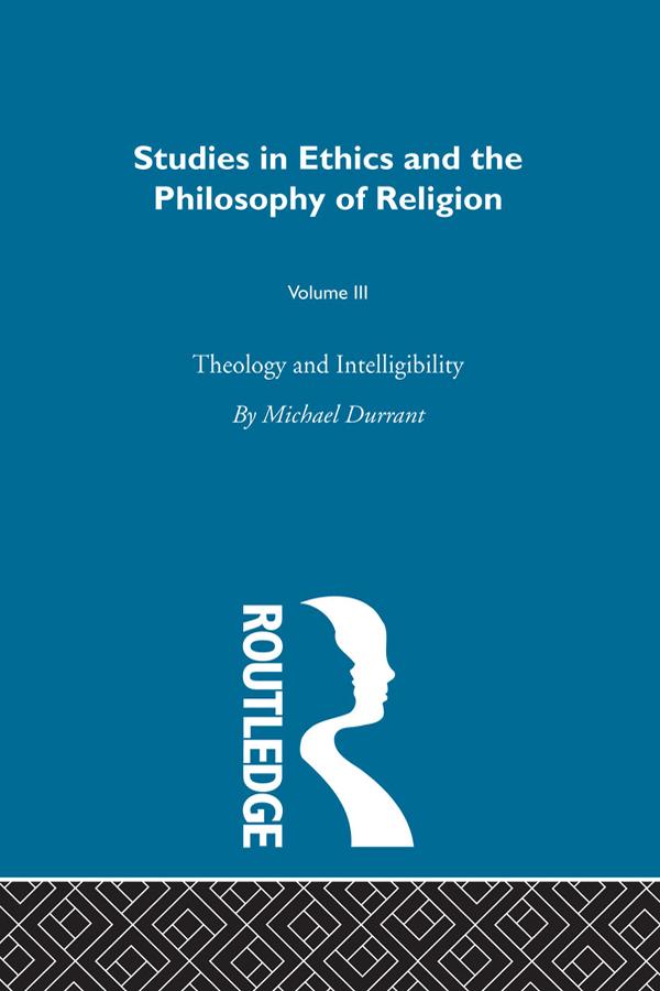Theology and Intelligibility by Michael Durrant