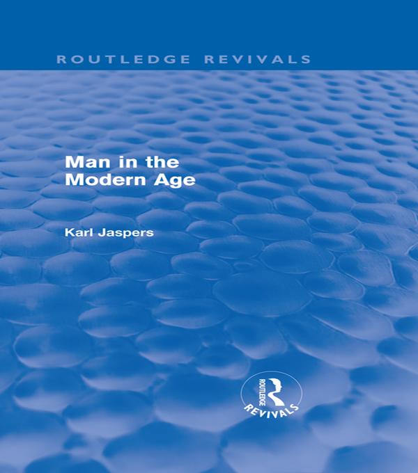 Man in the Modern Age (Routledge Revivals) by Karl Jaspers