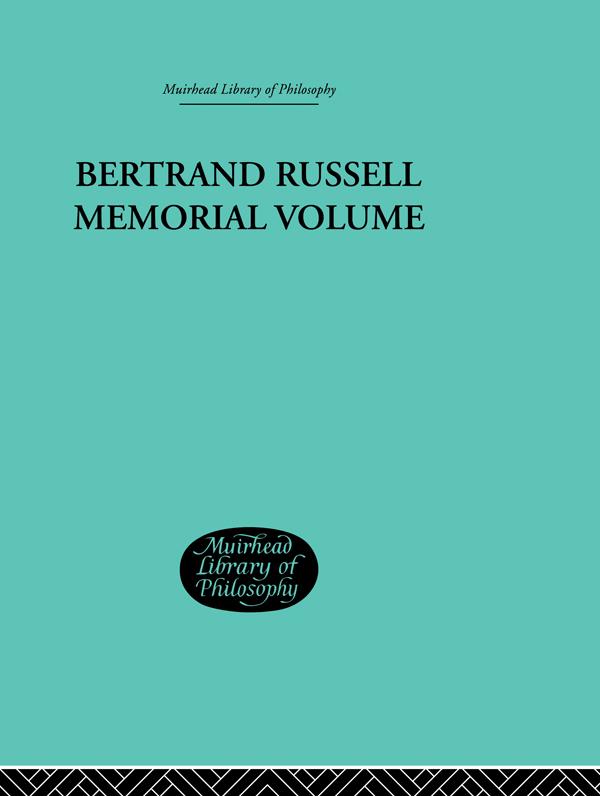 Bertrand Russell Memorial Volume by George W Roberts