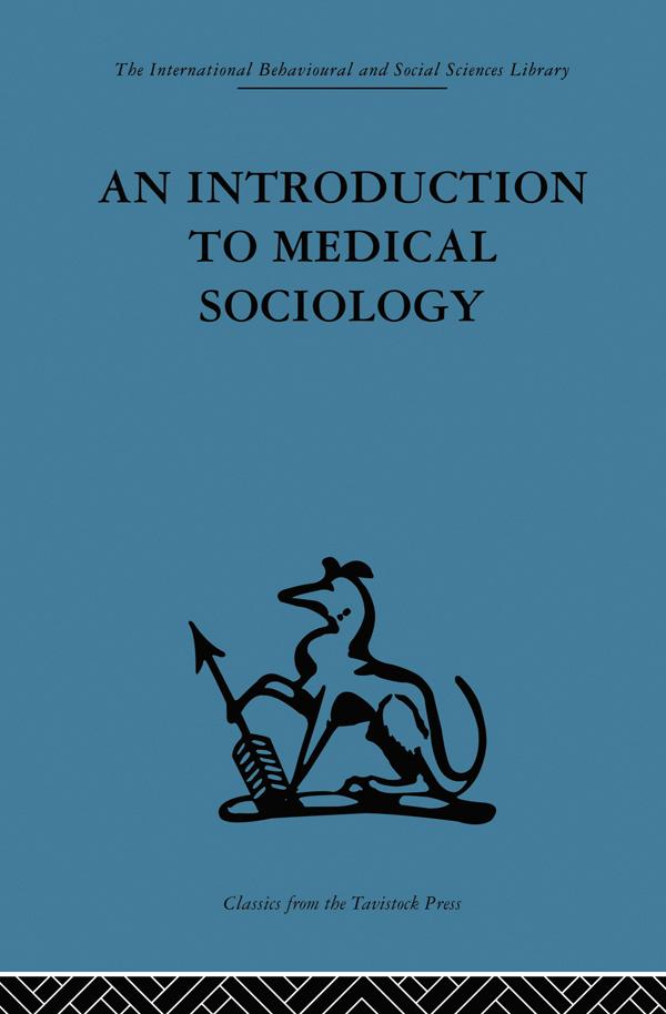 An Introduction to Medical Sociology by David Tuckett