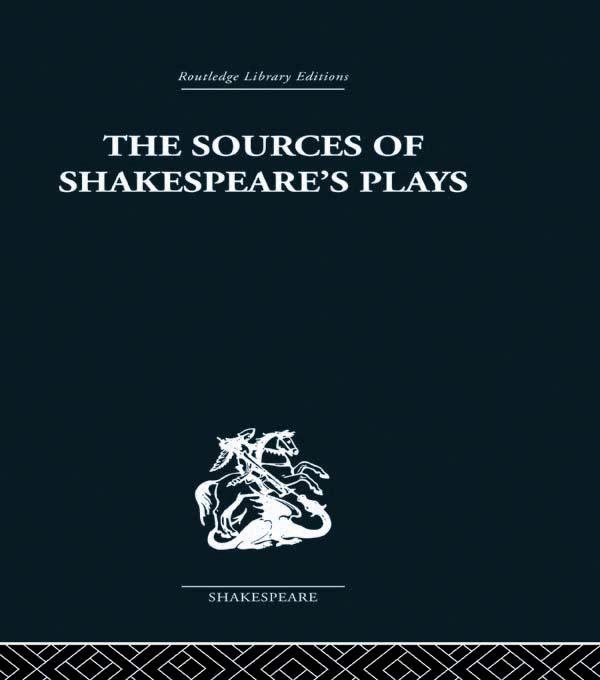 The Sources of Shakespeare's Plays by Kenneth Muir