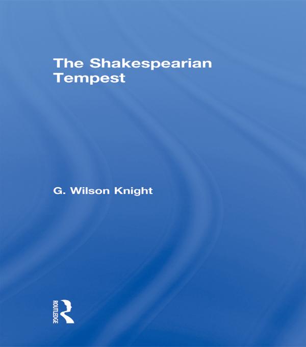 Shakespearian Tempest - V 2 by G Wilson Knight