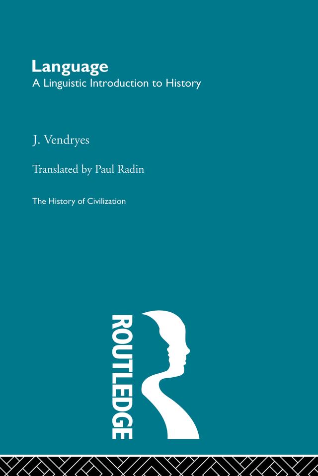 Language: A Linguistic Introduction to History by J. Vendryes