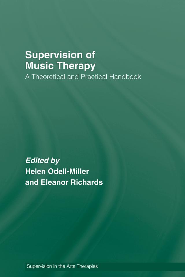 Supervision of Music Therapy by Eleanor Richards, Helen Odell-Miller