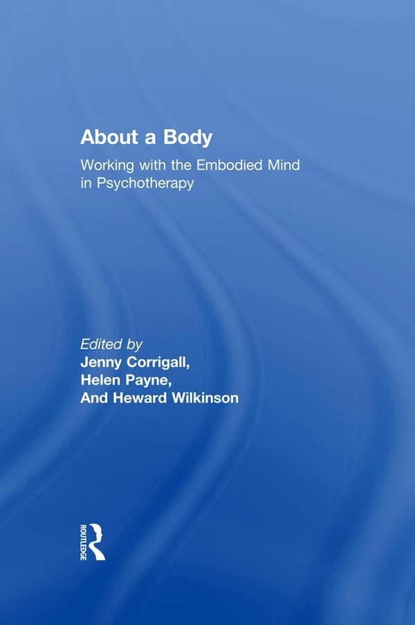 About a Body by Helen Payne, Heward Wilkinson, Jenny Corrigall