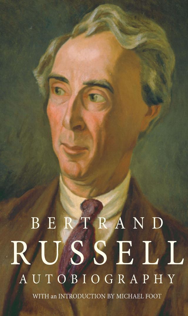 The Autobiography of Bertrand Russell by Bertrand Russell
