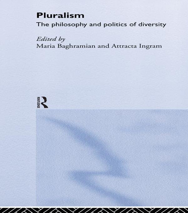 Pluralism by Attracta Ingram, Maria Baghramian