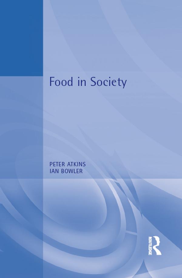 Food in Society by Ian Bowler, Peter Atkins