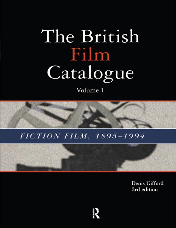 The British Film Catalogue by Denis Gifford