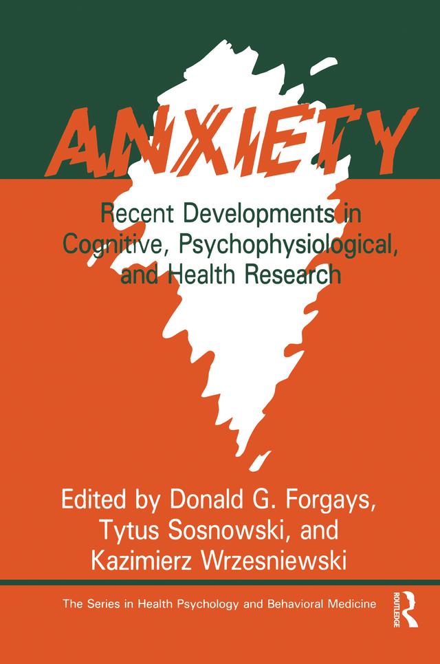Anxiety by Donald G. Forgays, Kazimierz Wrzesniewski, Tytus Sosnowski
