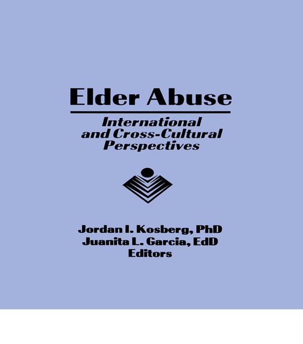 Elder Abuse by Jordan I Kosberg, Juanita L Garcia