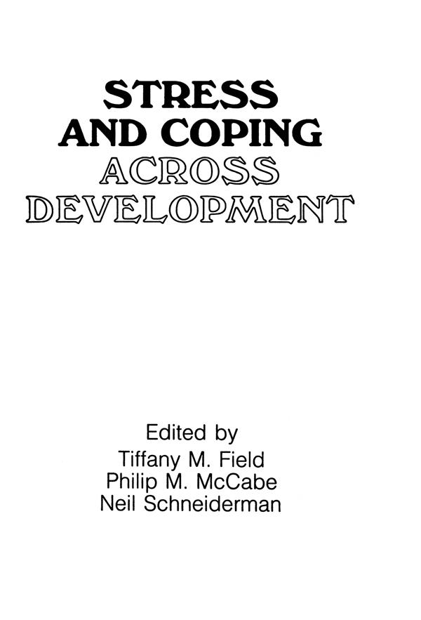 Stress and Coping Across Development by Neil Schneiderman, Philip Mccabe, Tiffany M. Field