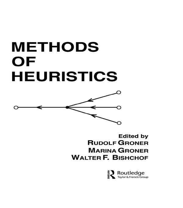 Methods of Heuristics by M. Groner, R. Groner, W. F. Bischof