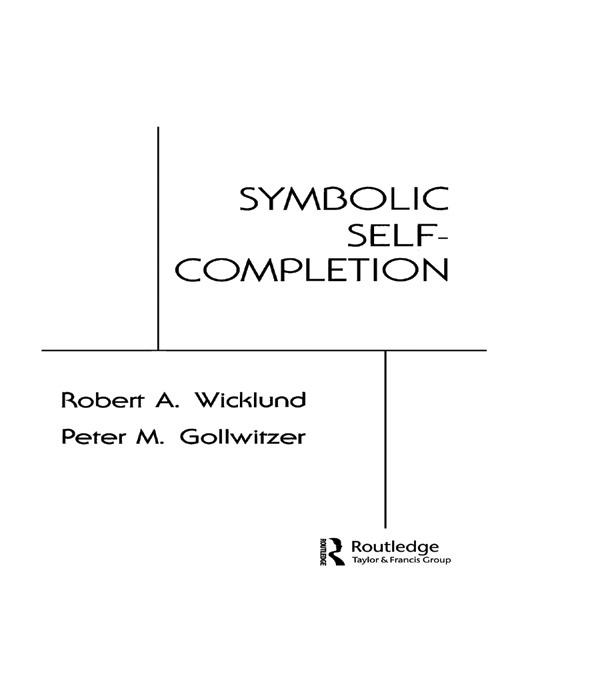 Symbolic Self Completion by P. M. Gollwitzer, R. A. Wicklund