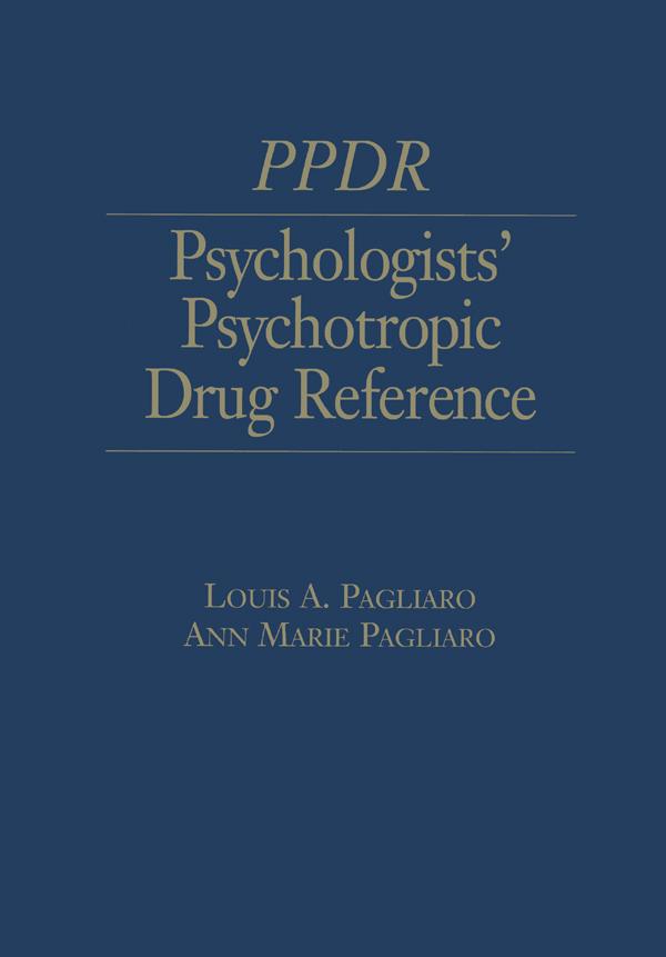 Psychologists' Psychotropic Drug Reference by Ann Marie Pagliaro, Louis A. Pagliaro