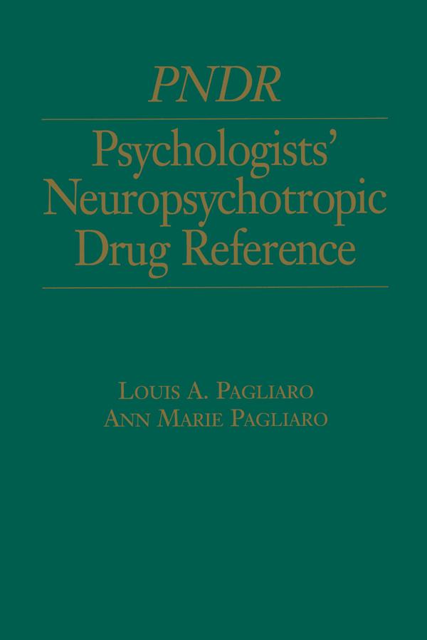 Psychologist's Neuropsychotropic Desk Reference