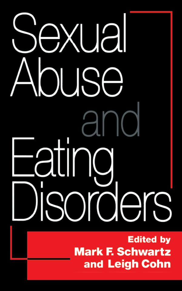 Sexual Abuse And Eating Disorders by Leigh Cohn, Mark F. Schwartz