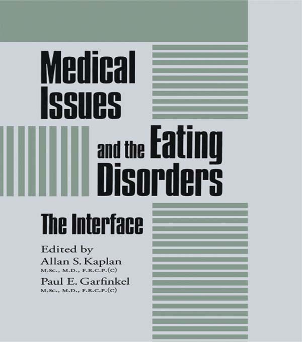Medical Issues And The Eating Disorders by Allan S. Kaplan, Paul E. Garfinkel