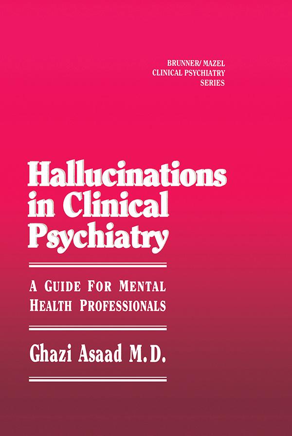 Hallunications In Clinical Psychiatry by Ghazi Asaad