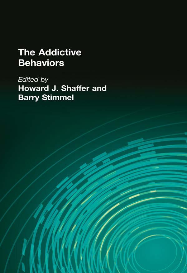 The Addictive Behaviors by Barry Stimmel, Howard J Shaffer