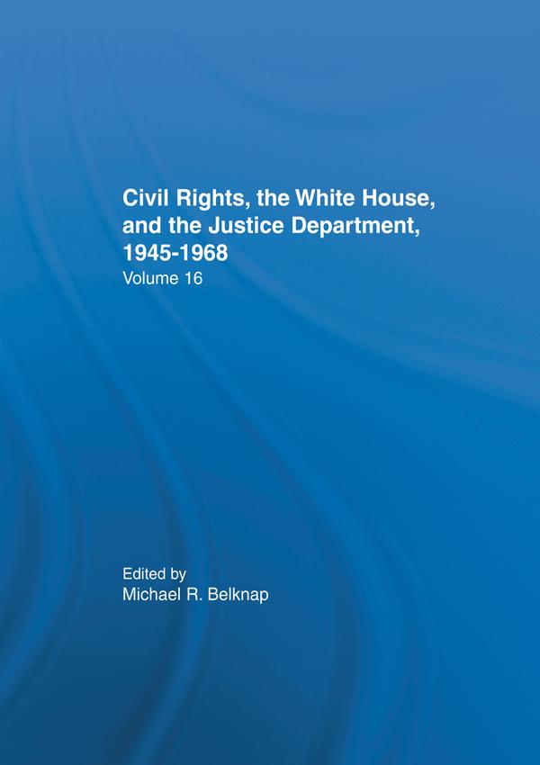Justice Department Civil Rights Policies Prior to 1960 by Michal R. Belknap