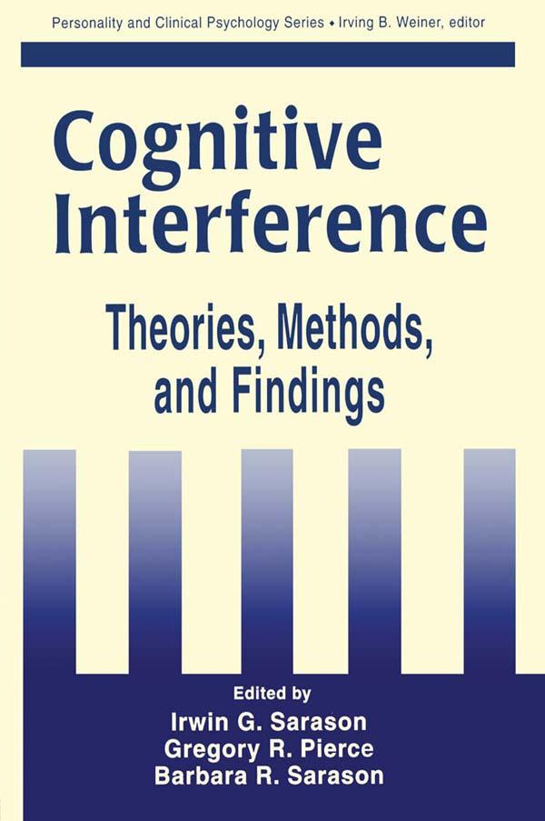 Cognitive Interference by Barbara R. Sarason, Gregory R. Pierce, Irwin G. Sarason