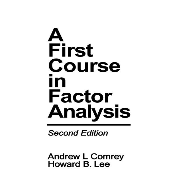 A First Course in Factor Analysis by Andrew L. Comrey, Howard B. Lee