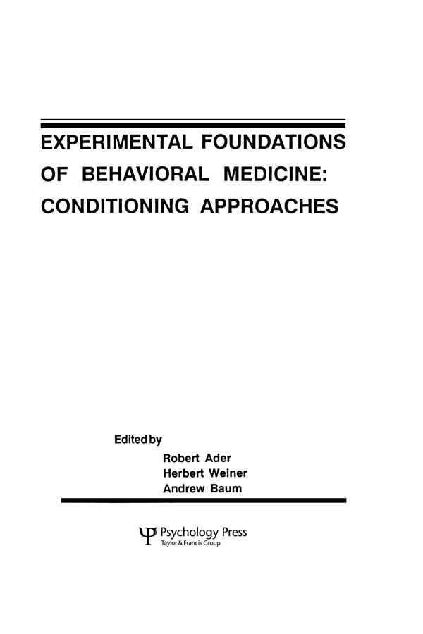 Experimental Foundations of Behavioral Medicines by Andrew S. Baum, Andrew S. Baum,, Herbert Weiner,, Robert Ader