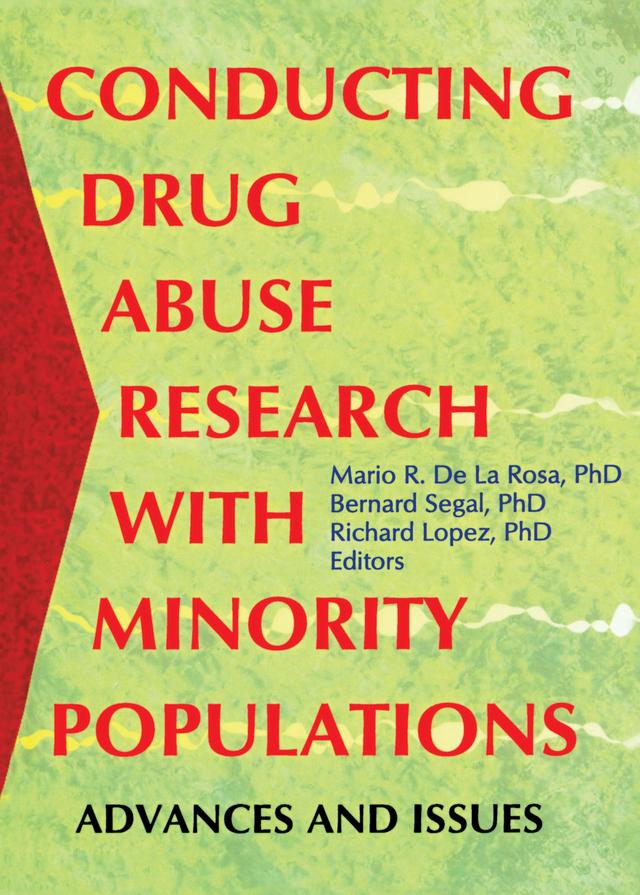 Conducting Drug Abuse Research with Minority Populations by Bernard Segal