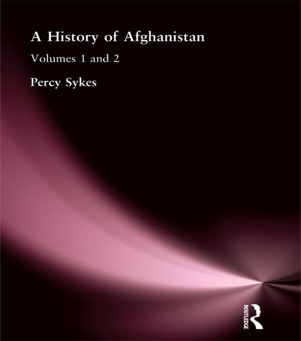 History of Afghanistan by Percy Sykes