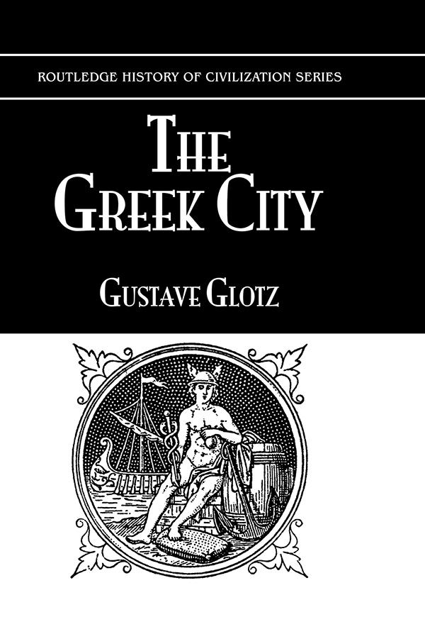 The Greek City by Gustave Glotz