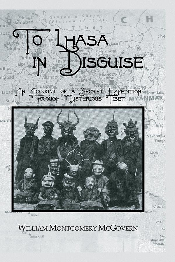 To Lhasa In Disguise by William Montgomery Mcgovern