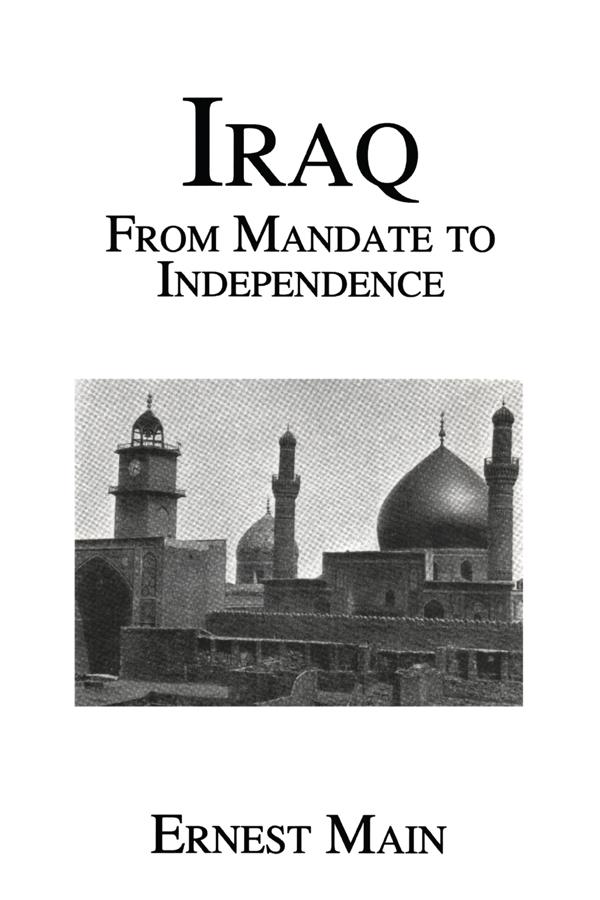 Iraq From Manadate Independence by Ernest Main