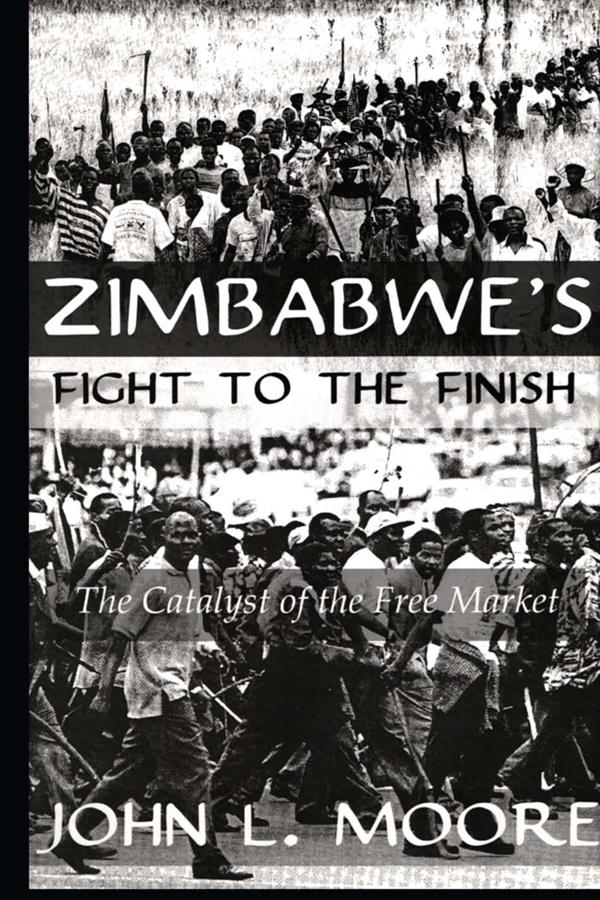 Zimbabwe's Fight To The Finish by Moore