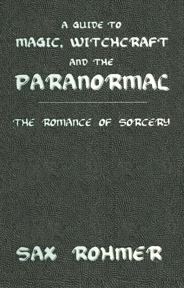 A Guide to Magic, Witchcraft and the Paranormal