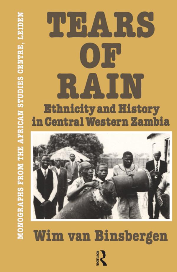 Tears Of Rain - Ethnicity & Hist by Wim van Binsbergen
