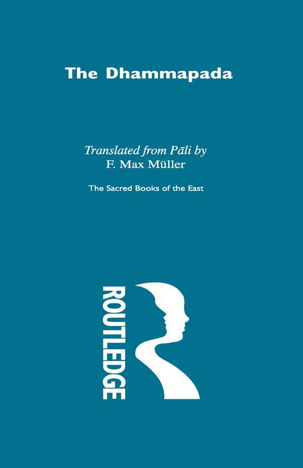 The Dhammapada and Sutta-Nipata by F. Max Muller