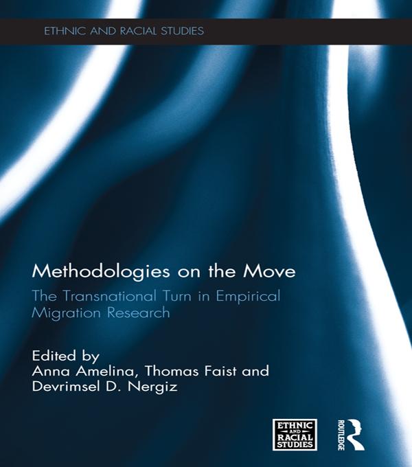 Methodologies on the Move by Anna Amelina, Devrimsel D. Nergiz, Thomas Faist