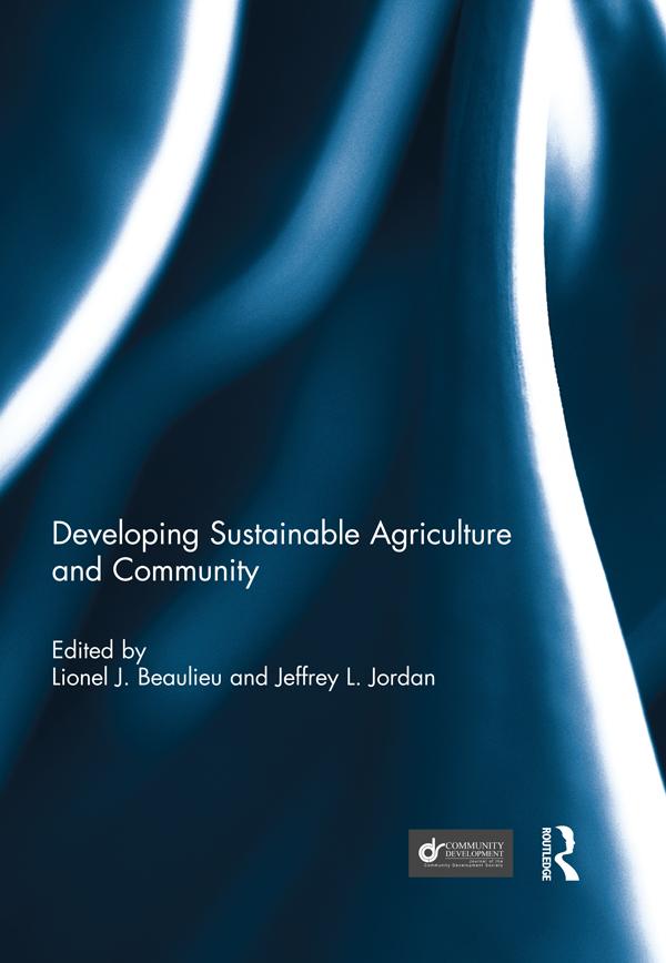 Developing Sustainable Agriculture and Community by Jeffrey Jordan, Lionel J. "Bo" Beaulieu