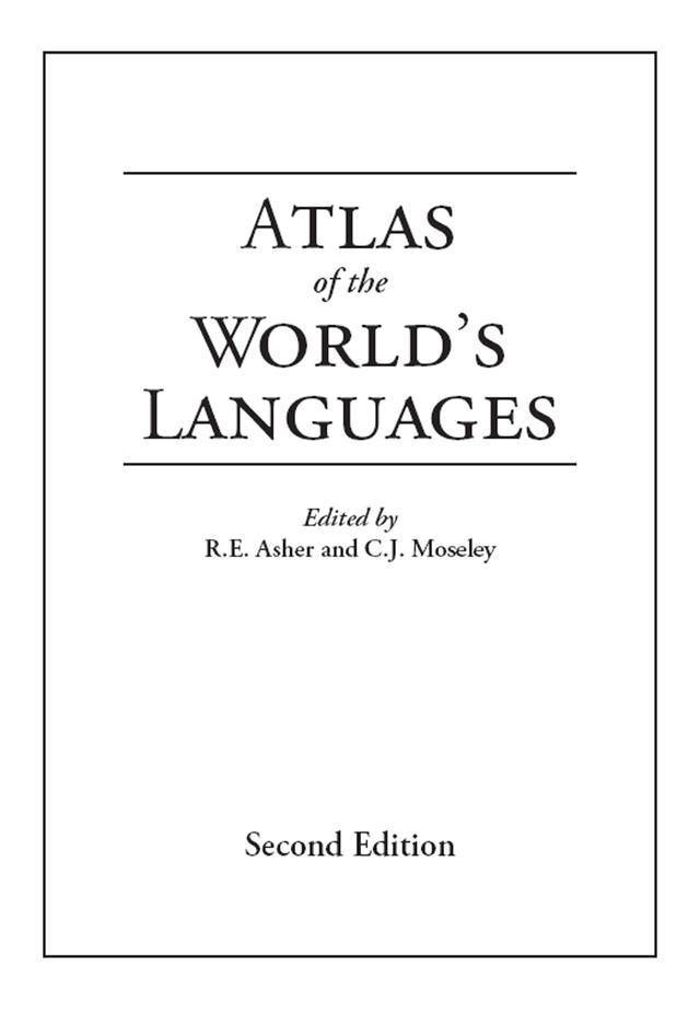Atlas of the World's Languages by Christopher Moseley, R.E. Asher