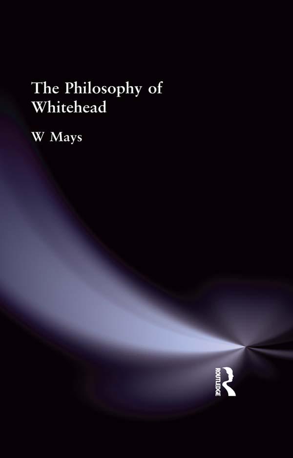 The Philosophy of Whitehead by W Mays