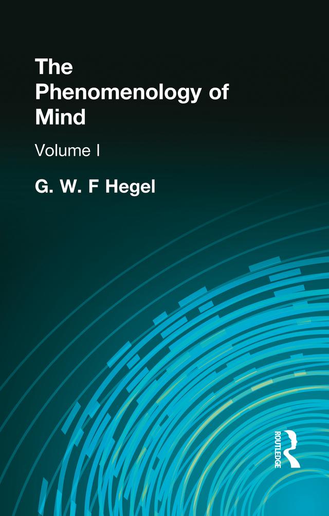 The Phenomenology of Mind by G W F Hegel