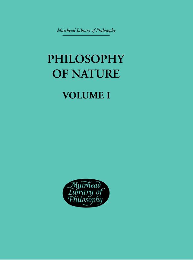 Hegel's Philosophy of Nature by G W F Hegel, M. J. Petry